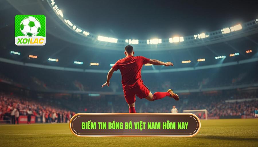 Bóng đá Việt Nam hôm nay: Bức tranh toàn cảnh và những chuyển mình mạnh mẽ 2 Điểm tin tiêu điểm bóng đá Việt Nam hôm nay